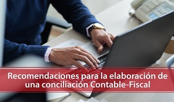 Recomendaciones para la elaboración de la Conciliación Contable-Fiscal