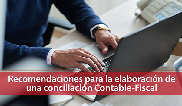 Recomendaciones para la elaboración de la Conciliación Contable-Fiscal