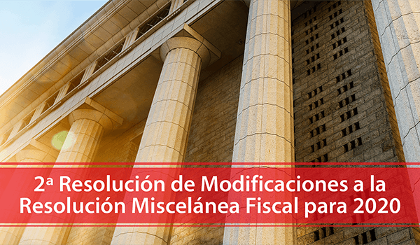 Segunda Resolución de Modificaciones a la RMF para 2020