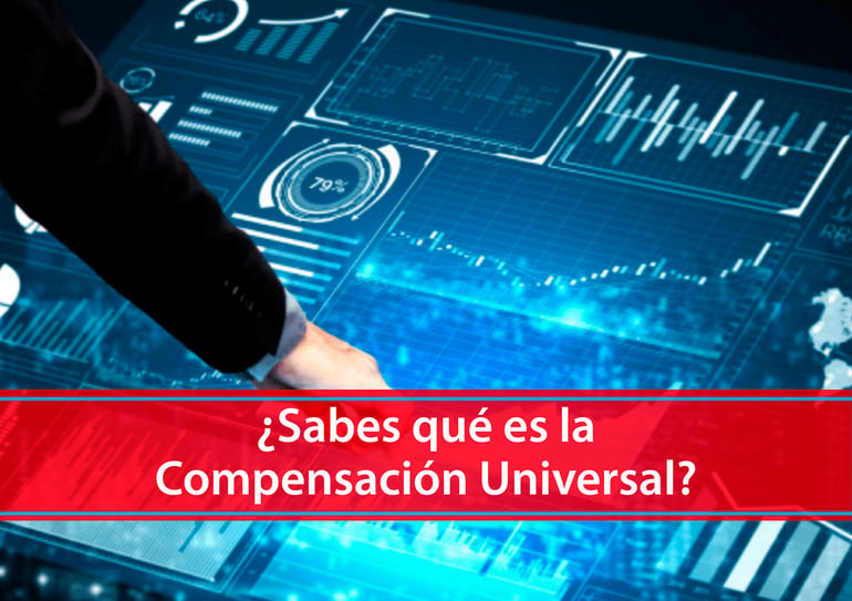 ¿Sabes que es la compensación universal?