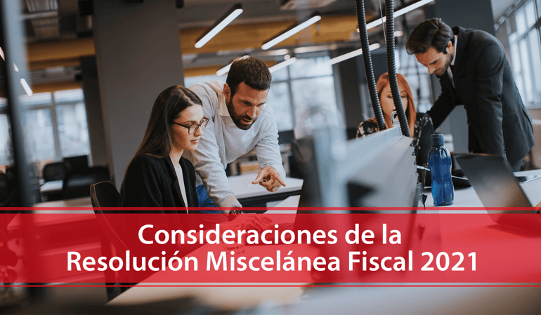 Consideraciones de la Resolución Miscelánea Fiscal